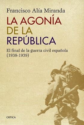 AGONÍA DE LA REPÚBLICA, LA | 9788498927771 | ALÍA MIRANDA, FRNCISCO | Llibreria Aqualata | Comprar llibres en català i castellà online | Comprar llibres Igualada