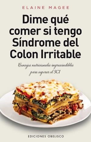 DIME QUÉ COMER SI TENGO SÍNDROME DEL COLON IRRITABLE | 9788416192274 | MAGEE, ELAINE | Llibreria Aqualata | Comprar llibres en català i castellà online | Comprar llibres Igualada