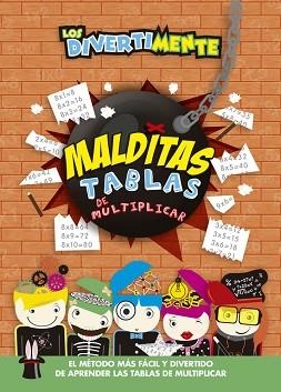 DIVERTIMENTE, LOS. MALDITAS TABLAS DE MULTIPLICAR | 9788437200996 | AUTORES VARIOS | Llibreria Aqualata | Comprar libros en catalán y castellano online | Comprar libros Igualada