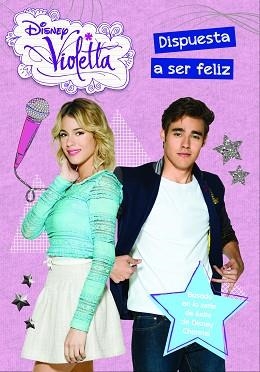 VIOLETTA. DISPUESTA A SER FELIZ | 9788499516509 | DISNEY | Llibreria Aqualata | Comprar llibres en català i castellà online | Comprar llibres Igualada
