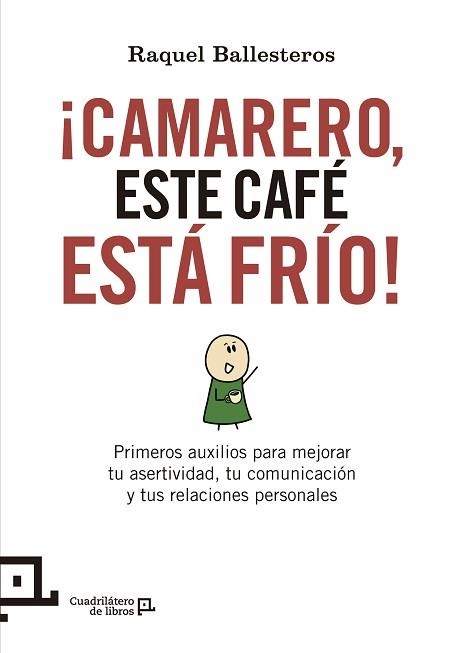CAMARERO, ESTE CAFÉ ESTÁ FRÍO! | 9788416012411 | BALLESTEROS, RAQUEL | Llibreria Aqualata | Comprar libros en catalán y castellano online | Comprar libros Igualada