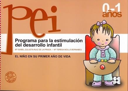PROGRAMA PARA LA ESTIMULACION DEL DESARROLLO INFANTIL - PEI 1 (0-1 AÑOS) | 9788478692880 | ZULUETA, MARIA ISABEL / MOLLA, TERESA | Llibreria Aqualata | Comprar llibres en català i castellà online | Comprar llibres Igualada