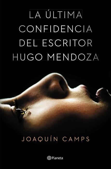 ÚLTIMA CONFIDENCIA DEL ESCRITOR HUGO MENDOZA, LA | 9788408135616 | CAMPS, JOAQUÍN | Llibreria Aqualata | Comprar llibres en català i castellà online | Comprar llibres Igualada