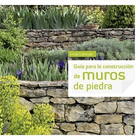 GUÍA PARA LA CONSTRUCCIÓN DE MUROS DE PIEDRA | 9788415053415 | Llibreria Aqualata | Comprar libros en catalán y castellano online | Comprar libros Igualada