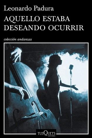 AQUELLO ESTABA DESEANDO OCURRIR | 9788490660386 | PADURA, LEONARDO | Llibreria Aqualata | Comprar llibres en català i castellà online | Comprar llibres Igualada