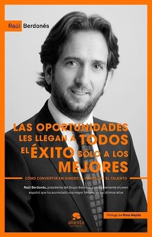 OPORTUNIDADES LES LLEGAN A TODOS, EL ÉXITO SÓLO A LOS MEJORES ,LAS | 9788416253173 | BERDONÉS, RAÚL  | Llibreria Aqualata | Comprar libros en catalán y castellano online | Comprar libros Igualada