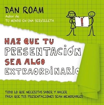 HAZ QUE TU PRESENTACIÓN SEA ALGO EXTRAORDINARIO | 9788498753837 | ROAM, DAN | Llibreria Aqualata | Comprar libros en catalán y castellano online | Comprar libros Igualada