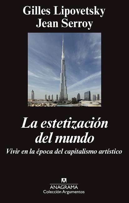ESTETIZACIÓN DEL MUNDO : VIVIR EN LA ÉPOCA DEL CAPITALISMO ARTÍSTICO, LA | 9788433963758 | LIPOVETSKY, GILLES | Llibreria Aqualata | Comprar llibres en català i castellà online | Comprar llibres Igualada