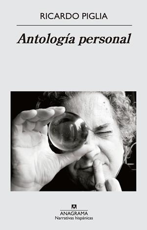 ANTOLOGÍA PERSONAL | 9788433997890 | PIGLIA, RICARDO | Llibreria Aqualata | Comprar libros en catalán y castellano online | Comprar libros Igualada