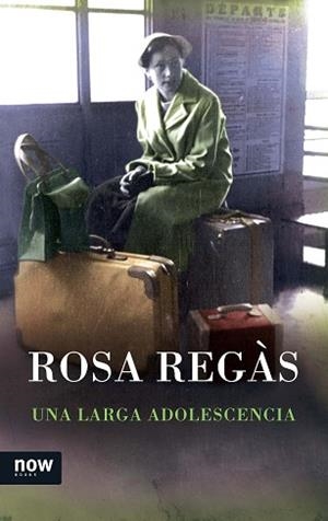 UNA LARGA ADOLESCENCIA | 9788416245031 | REGÀS, ROSA | Llibreria Aqualata | Comprar libros en catalán y castellano online | Comprar libros Igualada