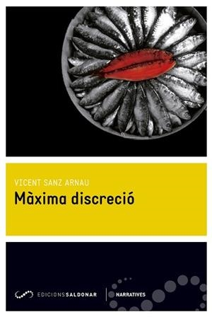MÀXIMA DISCRECIÓ | 9788494289620 | SANZ ARNAU, VICENT | Llibreria Aqualata | Comprar libros en catalán y castellano online | Comprar libros Igualada