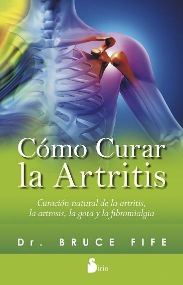 CÓMO CURAR LA ARTRITIS | 9788416233328 | FIFE, BRUCE | Llibreria Aqualata | Comprar libros en catalán y castellano online | Comprar libros Igualada