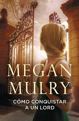CÓMO CONQUISTAR A UN LORD (AMANTES REALES 2) | 9788415962205 | MULRY, MEGAN | Llibreria Aqualata | Comprar libros en catalán y castellano online | Comprar libros Igualada