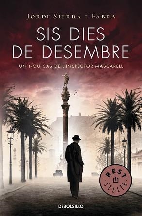 SIS DIES DE DESEMBRE (INSPECTOR MASCARELL 5) | 9788490623886 | SIERRA I FABRA, JORDI | Llibreria Aqualata | Comprar libros en catalán y castellano online | Comprar libros Igualada