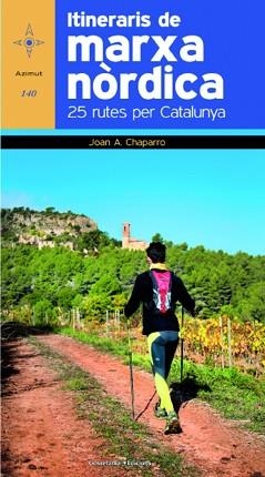 ITINERARIS DE LA MARXA NÒRDICA | 9788490342770 | CHAPARRO, JOAN A. | Llibreria Aqualata | Comprar llibres en català i castellà online | Comprar llibres Igualada