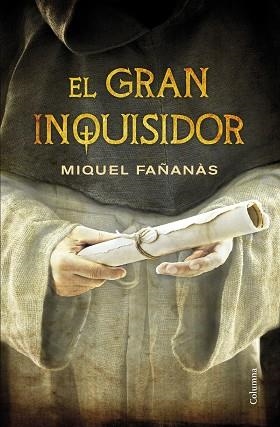 GRAN INQUISIDOR, EL | 9788466419444 | FAÑANÀS, MIQUEL | Llibreria Aqualata | Comprar llibres en català i castellà online | Comprar llibres Igualada