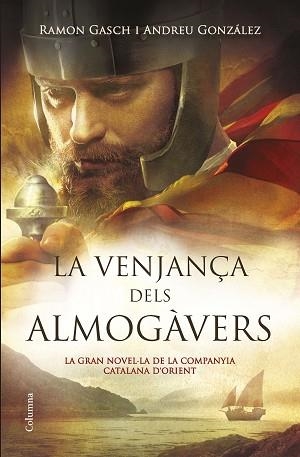 VENJANÇA DELS ALMOGÀVERS, LA | 9788466419376 | GONZÁLEZ, ANDREU / GASCH, RAMON | Llibreria Aqualata | Comprar llibres en català i castellà online | Comprar llibres Igualada