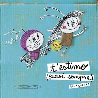 T'ESTIMO (QUASI SEMPRE) | 9788490577257 | LLENAS, ANNA | Llibreria Aqualata | Comprar llibres en català i castellà online | Comprar llibres Igualada