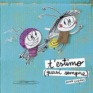 T'ESTIMO (QUASI SEMPRE) | 9788490577257 | LLENAS, ANNA | Llibreria Aqualata | Comprar libros en catalán y castellano online | Comprar libros Igualada