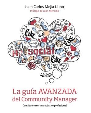 GUÍA AVANZADA DEL COMMUNITY MANAGER, LA | 9788441536661 | MEJÍA LLANO, JUAN CARLOS | Llibreria Aqualata | Comprar llibres en català i castellà online | Comprar llibres Igualada