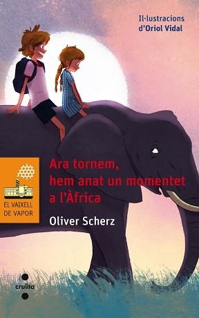ARA TORNEM,HEM ANAT UN MOMENTE A L´ÀFRICA | 9788466137652 | SCHERZ, OLIVER | Llibreria Aqualata | Comprar libros en catalán y castellano online | Comprar libros Igualada