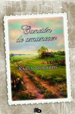 CANCIÓN DE AMANECER | 9788490700327 | ROBARDS, KAREN | Llibreria Aqualata | Comprar libros en catalán y castellano online | Comprar libros Igualada