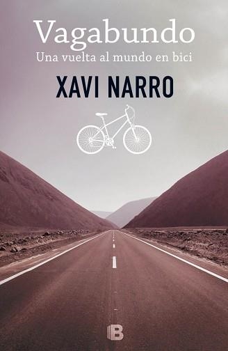 VAGABUNDO. UNA VUELTA AL MUNDO EN BICI | 9788466656238 | NARRO, XAVIER | Llibreria Aqualata | Comprar libros en catalán y castellano online | Comprar libros Igualada