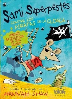 SAMI SUPERPESTES CONTRA LOS PIRATAS DE LA CLOACA | 9788416075287 | SHAW, HANNAH | Llibreria Aqualata | Comprar libros en catalán y castellano online | Comprar libros Igualada