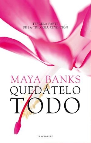 QUÉDATELO TODO. RENDICIÓN III | 9788415952633 | BANKS, MAYA | Llibreria Aqualata | Comprar libros en catalán y castellano online | Comprar libros Igualada
