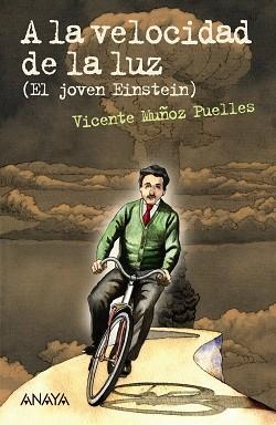 A LA VELOCIDAD DE LA LUZ (EL JOVEN EINSTEIN) | 9788467870992 | MUÑOZ PUELLES, VICENTE | Llibreria Aqualata | Comprar libros en catalán y castellano online | Comprar libros Igualada