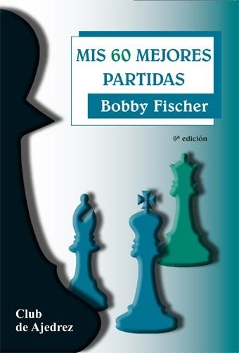 MIS 60 MEJORES PARTIDAS | 9788424504700 | Fisher, Bob | Llibreria Aqualata | Comprar libros en catalán y castellano online | Comprar libros Igualada