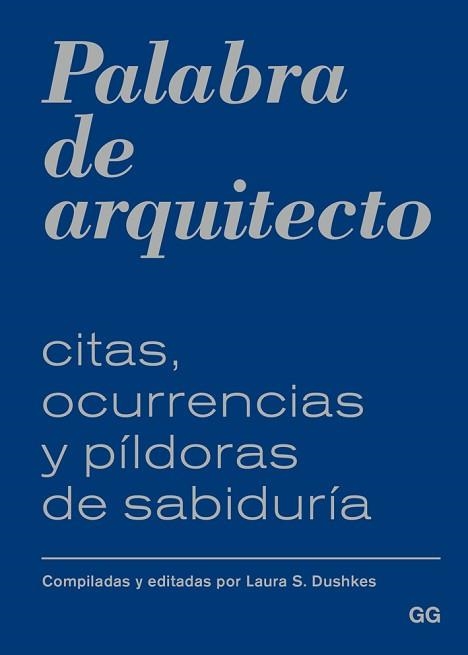 PALABRA DE ARQUITECTO | 9788425228117 | DUSHKES, LAURA S. | Llibreria Aqualata | Comprar libros en catalán y castellano online | Comprar libros Igualada