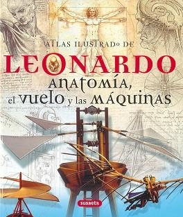 LEONARDO. ANATOMIA, EL VUELO Y LAS MAQUINAS (ATLAS ILUSTRADO | 9788430572779 | Llibreria Aqualata | Comprar llibres en català i castellà online | Comprar llibres Igualada