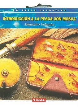 INTRODUCCION A LA PESCA CON MOSCA (PESCA DEPORTIVA) | 9788430591008 | VIÑUALES, ALEJANDRO | Llibreria Aqualata | Comprar llibres en català i castellà online | Comprar llibres Igualada
