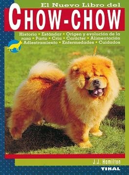 CHOW-CHOW, EL NUEVO LIBRO DEL | 9788430584901 | HAMILTON, J.J. | Llibreria Aqualata | Comprar llibres en català i castellà online | Comprar llibres Igualada