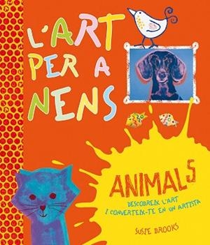 ART PER A NENS, L' | 9788416117192 | BROOKS, SUSIE | Llibreria Aqualata | Comprar libros en catalán y castellano online | Comprar libros Igualada