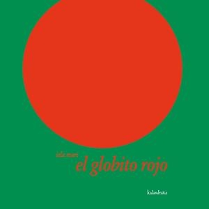 GLOBITO ROJO, EL | 9788496388246 | MARI, IELA | Llibreria Aqualata | Comprar libros en catalán y castellano online | Comprar libros Igualada