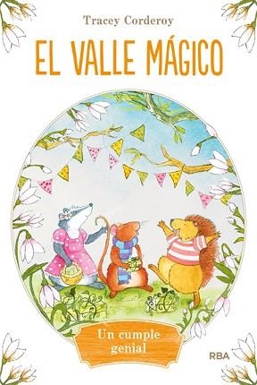 UN CUMPLE GENIAL. (EL VALLE MÁGICO) | 9788427208568 | CORDEROY , TRACEY | Llibreria Aqualata | Comprar libros en catalán y castellano online | Comprar libros Igualada