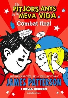 PITJORS ANYS DE LA MEVA VIDA 5, ELS. COMBAT FINAL | 9788490577295 | PATTERSON, JAMES | Llibreria Aqualata | Comprar libros en catalán y castellano online | Comprar libros Igualada