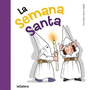 SEMANA SANTA, LA | 9788424654665 | NUÑO, FRAN / CALAFELL, ROSA | Llibreria Aqualata | Comprar libros en catalán y castellano online | Comprar libros Igualada