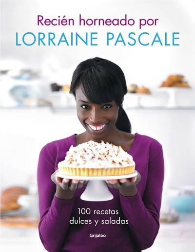 RECIÉN HORNEADO POR LORRAINE PASCALE | 9788416220083 | PASCALE, LORRAINE | Llibreria Aqualata | Comprar libros en catalán y castellano online | Comprar libros Igualada