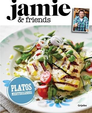 PLATOS MEDITERRÁNEOS DE JAMIE OLIVER | 9788416220281 | OLIVER, JAMIE | Llibreria Aqualata | Comprar libros en catalán y castellano online | Comprar libros Igualada