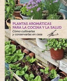 PLANTAS AROMÁTICAS PARA LA COCINA Y LA SALUD | 9788416220090 | BOUDASSOU, BENEDICTE | Llibreria Aqualata | Comprar libros en catalán y castellano online | Comprar libros Igualada
