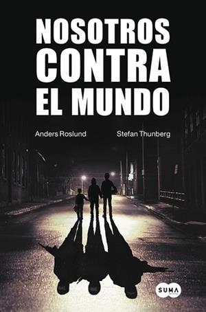 NOSOTROS CONTRA EL MUNDO | 9788483657942 | ROSLUND, ANDERS / THUNBERG, STEFAN | Llibreria Aqualata | Comprar llibres en català i castellà online | Comprar llibres Igualada