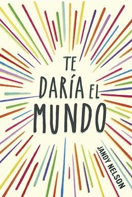 TE DARÍA EL MUNDO | 9788420418605 | NELSON, JANDY | Llibreria Aqualata | Comprar libros en catalán y castellano online | Comprar libros Igualada