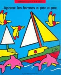 APRENC LES FORMES A POC A POC (APRENC A POC A POC 3) | 9788427263338 | Llibreria Aqualata | Comprar libros en catalán y castellano online | Comprar libros Igualada