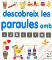 DESCUBREIX LES PARAULES AMB ADHESIUS (DESCOBREIX AMB ADHESIU | 9788427269132 | Llibreria Aqualata | Comprar libros en catalán y castellano online | Comprar libros Igualada
