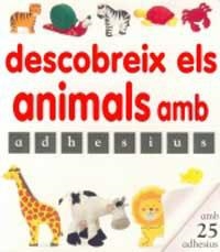 DESCOBREIX ELS ANIMALS AMB ADHESIUS | 9788427269149 | Llibreria Aqualata | Comprar llibres en català i castellà online | Comprar llibres Igualada