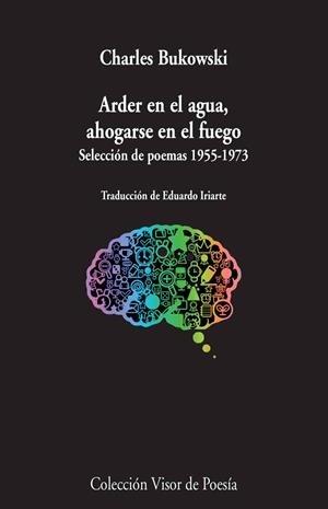 ARDER EN EL AGUA, AHOGARSE EN EL FUEGO | 9788498958966 | BUKOWSKI, CHARLES | Llibreria Aqualata | Comprar libros en catalán y castellano online | Comprar libros Igualada
