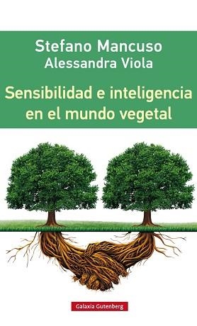 SENSIBILIDAD E INTELIGENCIA EN EL MUNDO VEGETAL | 9788416252312 | MANCUSO, STEFANO / VITTOLA, ALESSANDRA | Llibreria Aqualata | Comprar libros en catalán y castellano online | Comprar libros Igualada